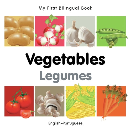 My First Bilingual Book - Vegetables (English-Portuguese)