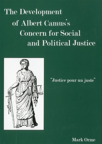The Development of Albert Camus's Concern for Social and Political Justice