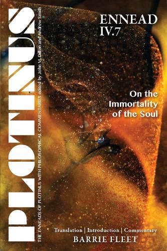 PLOTINUS: Ennead IV.7: on the Immortality of the Soul