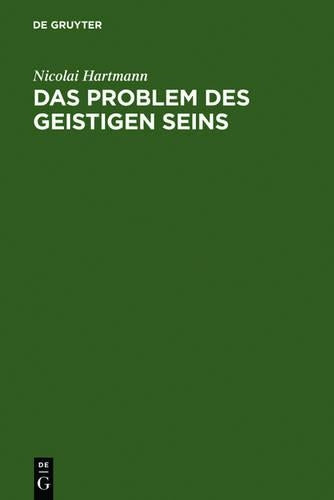 Das Problem des geistigen Seins: Untersuchungen zur Grundlegung der Geschichtsphilosophie und der Geisteswissenschaften (German Edition