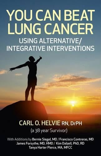 You Can Beat Lung Cancer – Using Alternative/Integrative Interventions