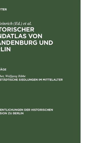 Städtische Siedlungen im Mittelalter (Veröffentlichungen der Historischen Kommission zu Berlin) (German Edition