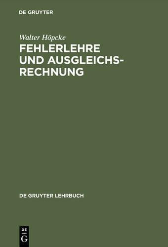 Fehlerlehre Und Ausgleichsrechnung (De Gruyter Lehrbuch) (German Edition