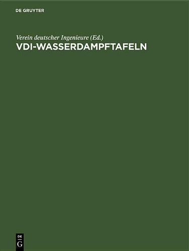 VDI-Wasserdampftafeln: Mit einem Mollier (i,s)-Diagramm auf einer besonderen Tafel (German Edition