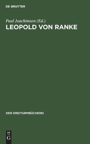 Leopold von Ranke: Eine Auswahl aus seinen Schriften (Der Dreiturmbücherei, 17/18) (German Edition