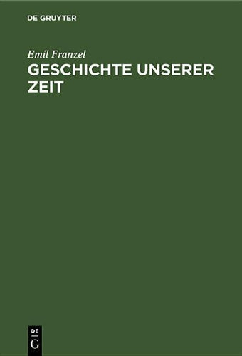 Geschichte unserer Zeit: 1870–1950 (German Edition