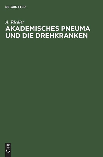 Akademisches Pneuma und die Drehkranken (German Edition