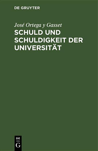 Schuld und Schuldigkeit der Universität (German Edition