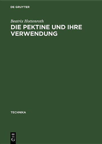 Die Pektine und ihre Verwendung (Technika, 5) (German Edition