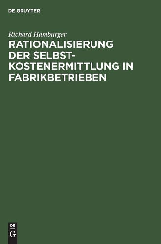 Rationalisierung der Selbstkostenermittlung in Fabrikbetrieben (German Edition