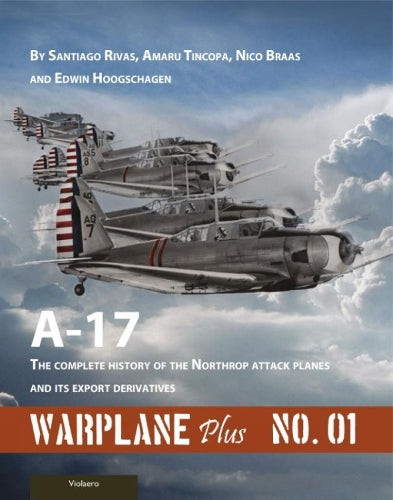 Warplane Plus 01: A17 - The Complete History of the Northrop Attack Planes and Its Export Derivatives (Lanasta - Warplane