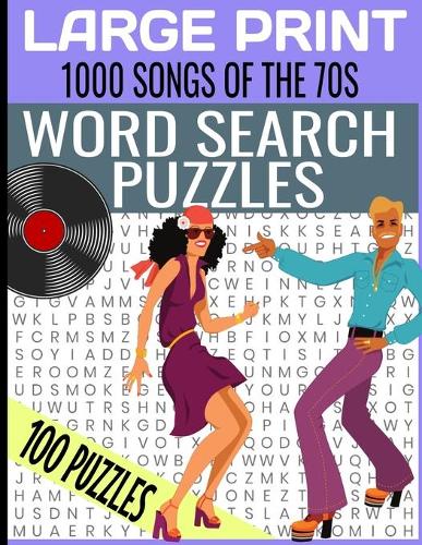 LARGE PRINT 1000 SONGS OF THE 70s WORD SEARCH PUZZLES