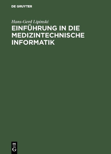 Einführung in die medizintechnische Informatik (German Edition