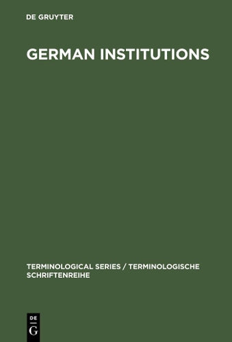 German Institutions: Designations, Abbreviations, Acronyms (Terminological Series / Terminologische Schriftenreihe, 3