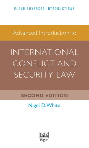 Advanced Introduction to International Conflict and Security Law