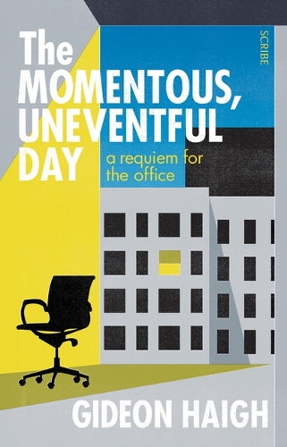 The Momentous, Uneventful Day