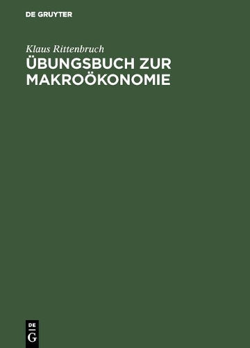 Übungsbuch zur Makroökonomie (German Edition