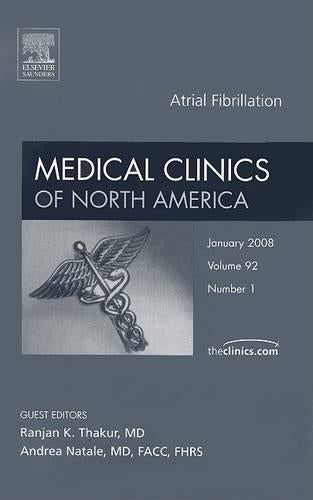 Atrial Fibrillation, An Issue of Medical Clinics