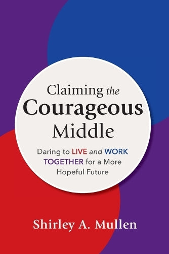 Claiming the Courageous Middle