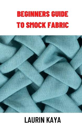 Beginners Guide to Smock Fabric