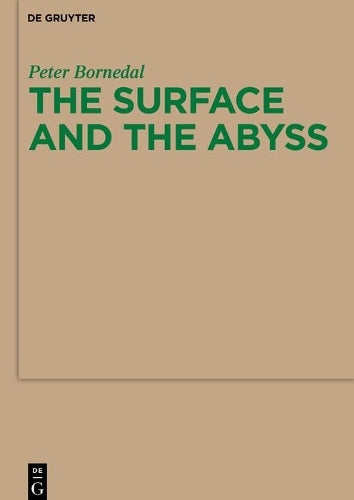 The Surface and the Abyss: Nietzsche as Philosopher of Mind and Knowledge (Monographien und Texte zur Nietzsche-Forschung, 57