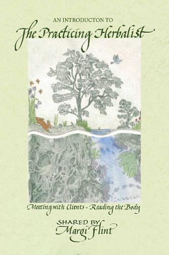 An Introduction to ‘The Practicing Herbalist’
