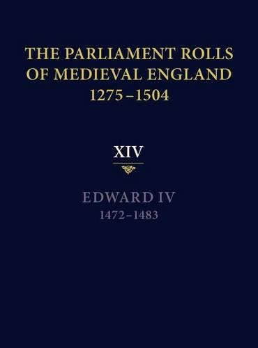 The Parliament Rolls of Medieval England, 1275-1504