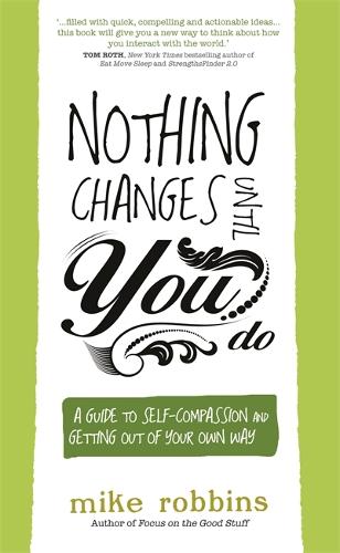 Nothing Changes Until You Do