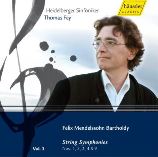 Felix Mendelssohn: String Symphonies - Volume 3