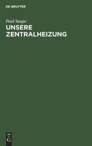 Unsere Zentralheizung: Preisschrift (German Edition