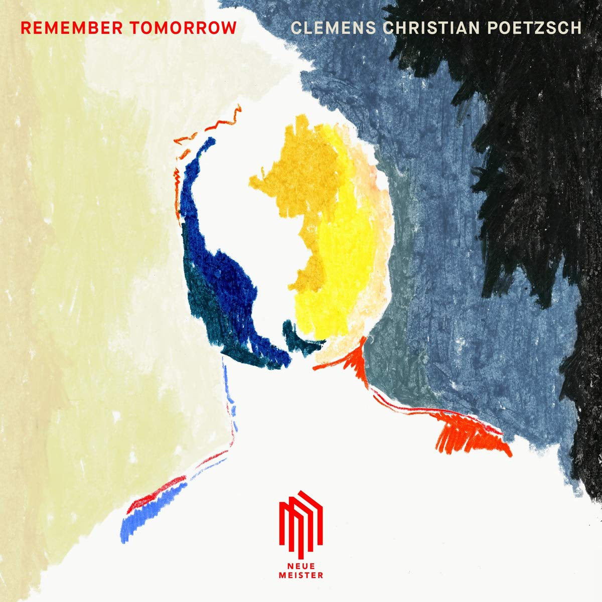 Clemens Christian Poetzsch: Remember Tomorrow