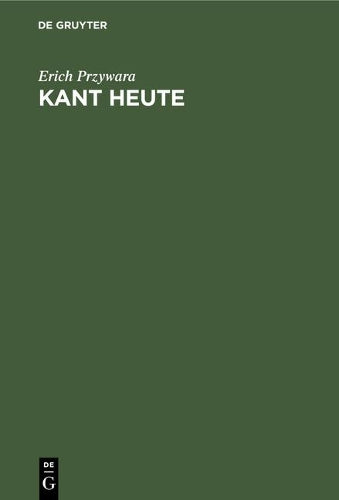 Kant Heute: Eine Sichtung (German Edition