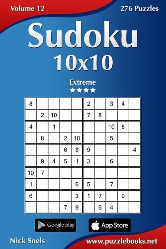Sudoku 10x10 - Extreme - Volume 12 - 276 Puzzles