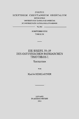 Die Briefe 30-39 des ostsyrischen Patriarchen Timotheos I