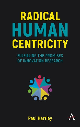 Radical Human Centricity
