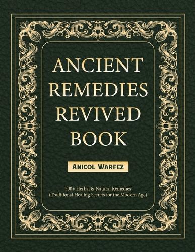 Ancient Remedies Revived Book