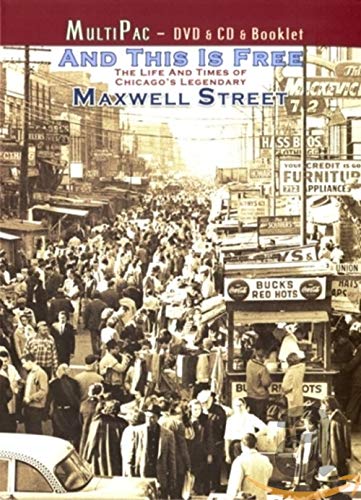 And This Is Free: The Life And Times Of Chicago's Legendary...