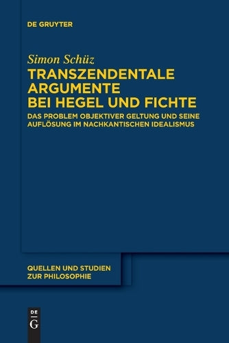 Transzendentale Argumente bei Hegel und Fichte