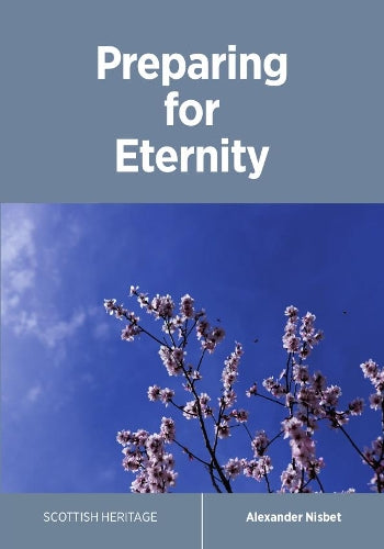 Preparing for Eternity: 4 (Scottish Heritage