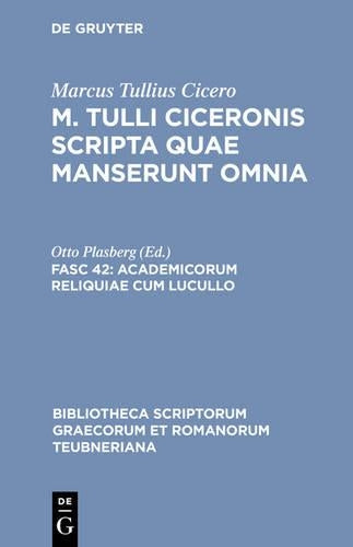 Academicorum reliquiae cum Lucullo (Bibliotheca scriptorum Graecorum et Romanorum Teubneriana) (Latin Edition