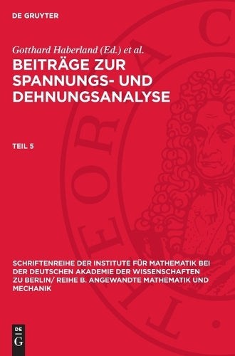 Beiträge Zur Spannungs- Und Dehnungsanalyse. Teil 5