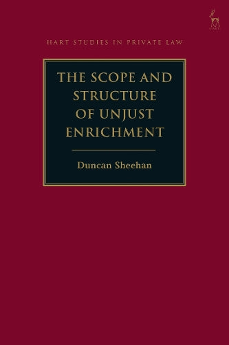 The Scope and Structure of Unjust Enrichment