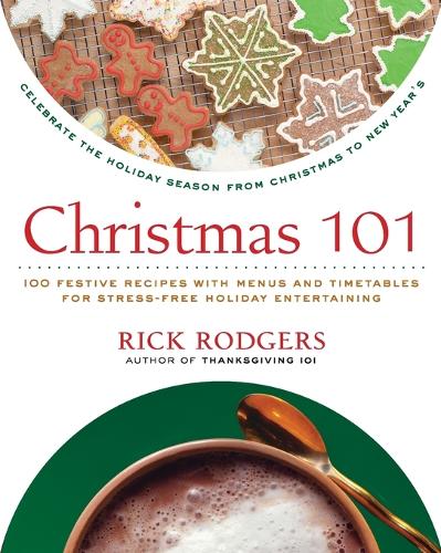 XMAS 101: Celebrate the Holiday Season from Christmas to New Year's (Holidays 101