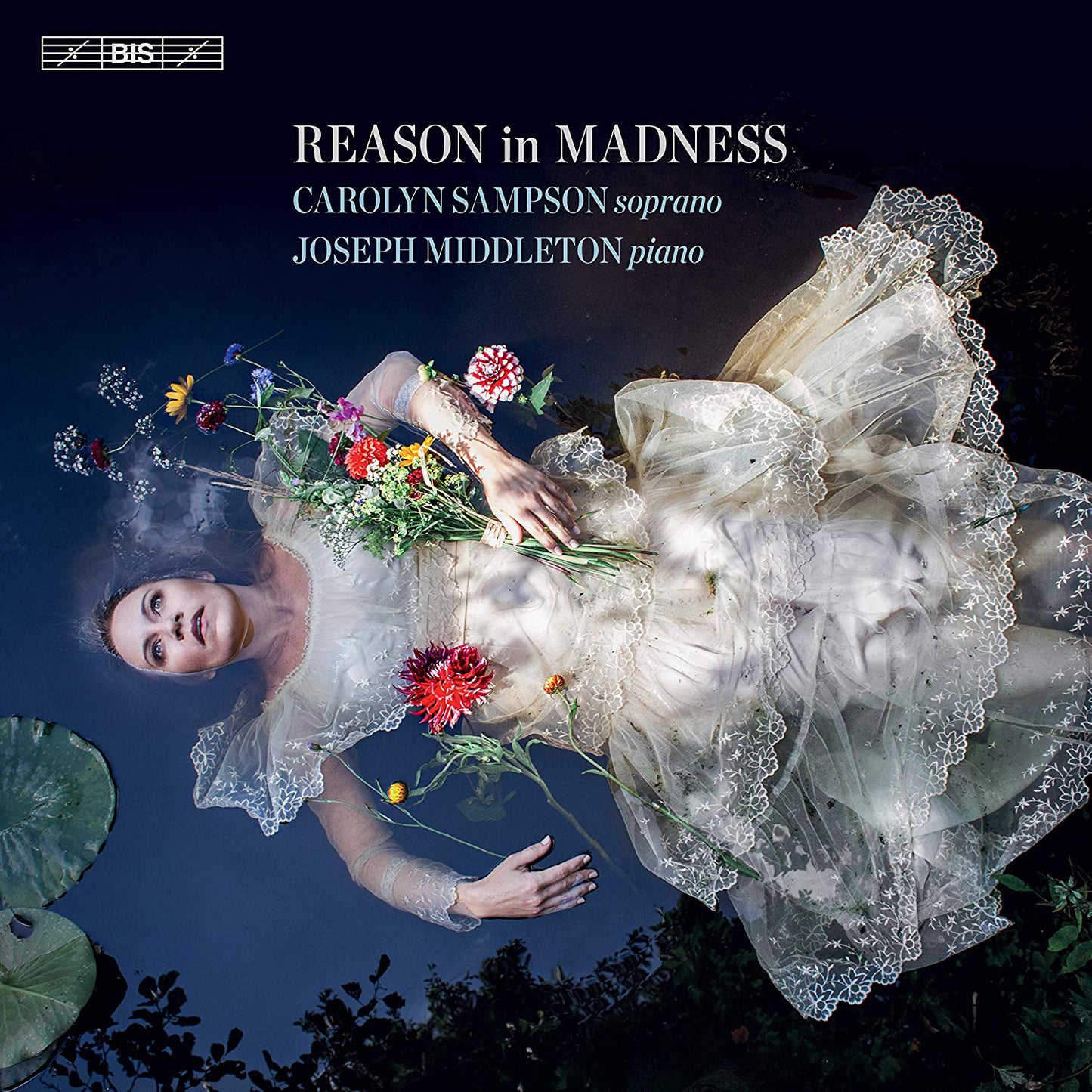 Carolyn Sampson/Joseph Middleton: Reason in Madness