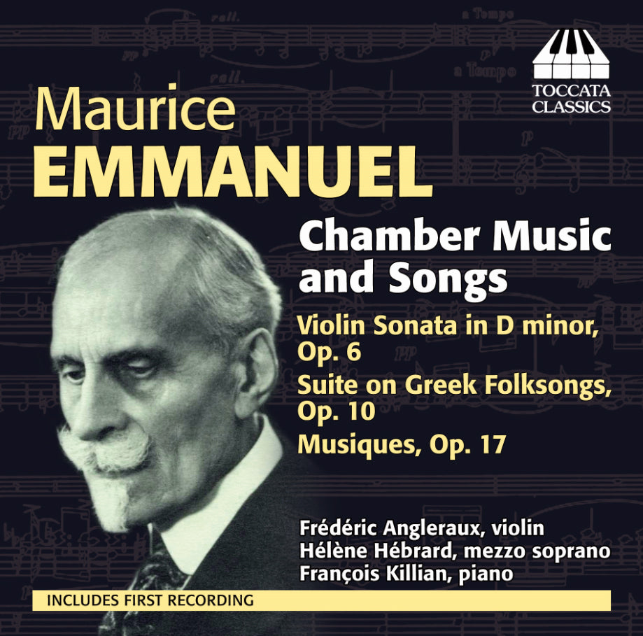 Maurice Emmanuel: Chamber Music and Songs