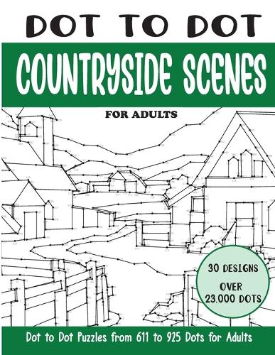 Dot to Dot Countryside Scenes for Adults