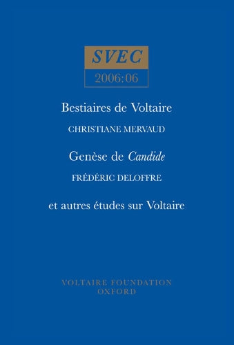Bestiaires de Voltaire; Genèse de Candide; et autres études sur Voltaire