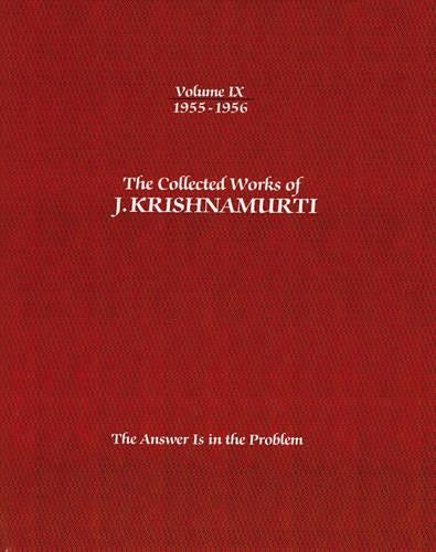 The Collected Works of J.Krishnamurti - Volume Ix 1955-1956