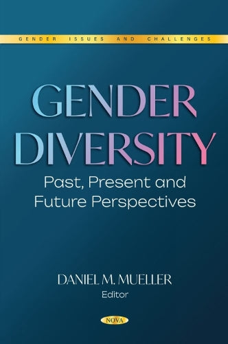Gender Diversity: Past, Present and Future Perspectives