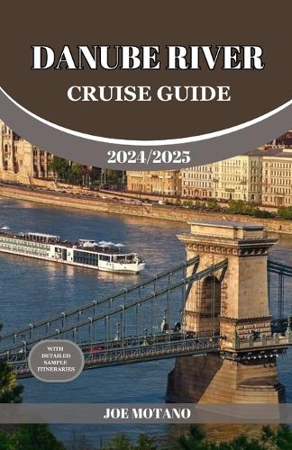 Danube River Cruise Guide 2024/2025
